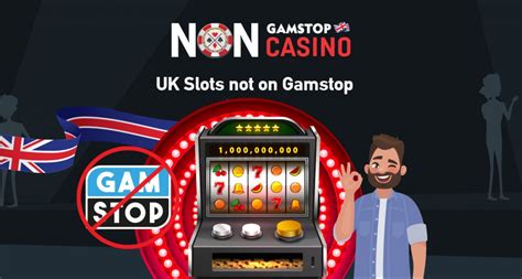 slots that aren t on gamstop - casinos not on gamstop